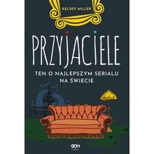 Przyjaciele ten o najlepszym serialu na świecie