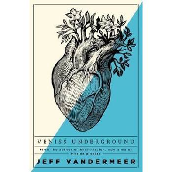 Veniss Underground Jeff VanderMeer