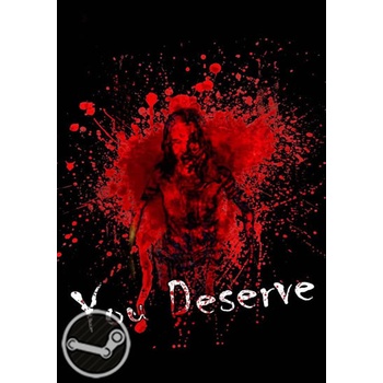 You Deserve