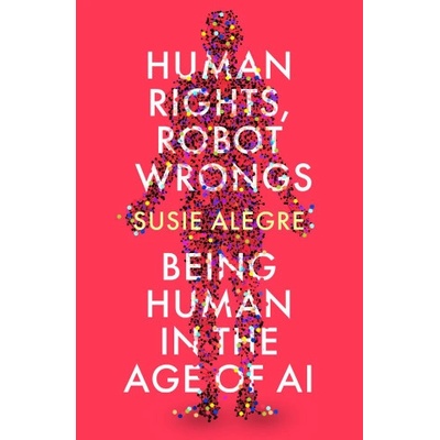 Human Rights, Robot Wrongs