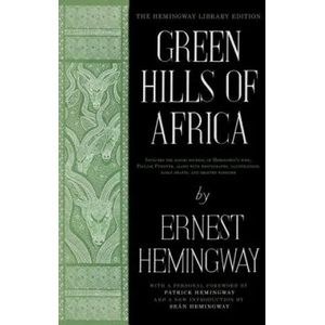 Green Hills of Africa | Ernest Hemingway, Patrick Hemingway, Sean Hemingway (ISBN: 9781476787558)