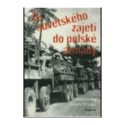 Ze sovětského zajetí do polské armády - Józef Frank