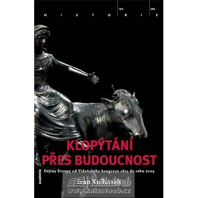 Klopýtání přes budoucnost - Ivan Kulhánek