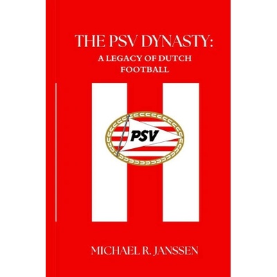 THE PSV DYNASTY