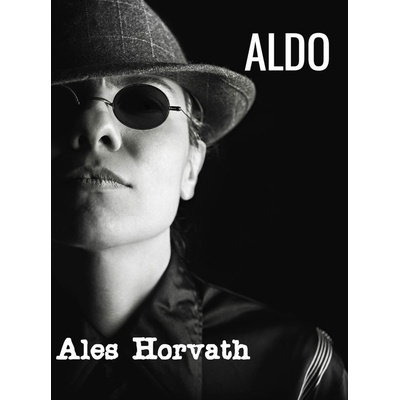 Aldo - Aleš Horváth
