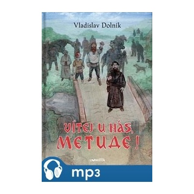 Vítej u nás, Metude - Dolník, Vladislav