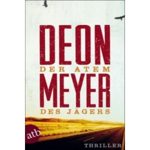 Der Atem des Jägers | Deon Meyer, Ulrich Hoffmann (ISBN: 9783746630526)