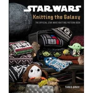 Star Wars: Knitting the Galaxy | Tanis Gray (ISBN: 9781683839873)