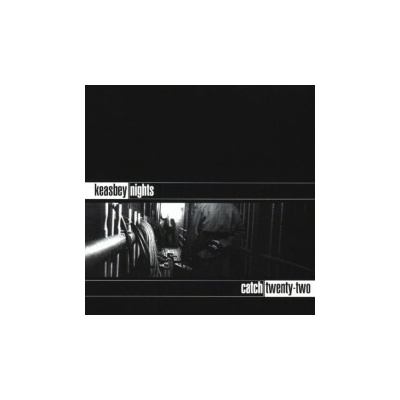 Catch 22 Keasbey Nights CD
