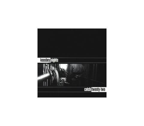 Catch 22 Keasbey Nights CD