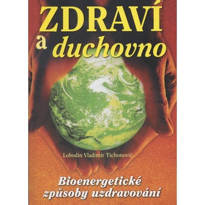 Zdraví a duchovno - Vladimí Tichonovič Lobodin