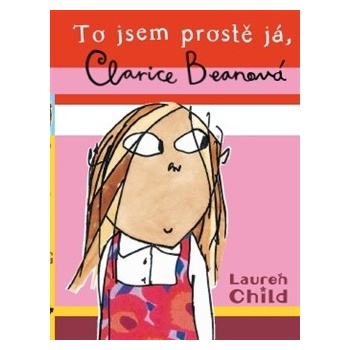 To jsem prostě já, Clarice Beanová - Lauren Childová