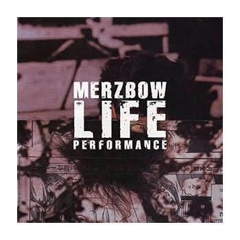 Merzbow - Life Performance CD
