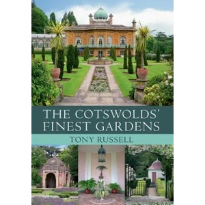 Cotswolds' Finest Gardens | Tony Russell (2013)