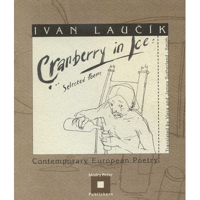 Cranberry in Ice - Selected Poems - Ivan Laučík