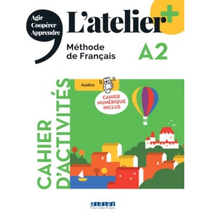 L'atelier + niv . A2 (édition 2022) - Cahier + cahier numérique + didierfle. app | Marie-Noëlle Cocton, Emilie Pommier, Delphine Ripaud, Marie Rabin (ISBN: 9782278108183)