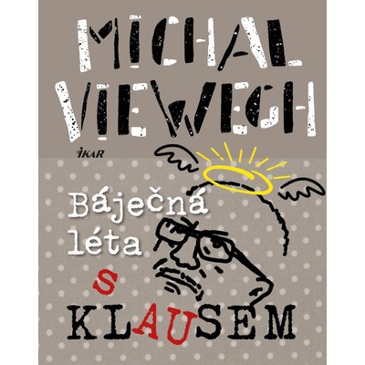 Báječná léta s Klausem - Michal Viewegh