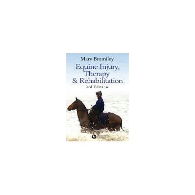 Equine Injury, Therapy and Rehabilitation 3e | Mary W. Bromiley