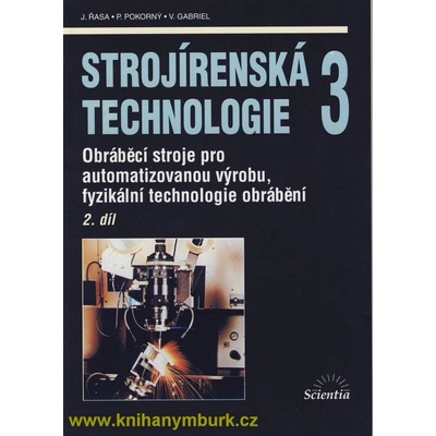 Strojírenská technologie 3/ 2. díl - Jaroslav Řasa