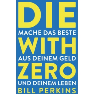 Die with zero | Bill Perkins (2024)