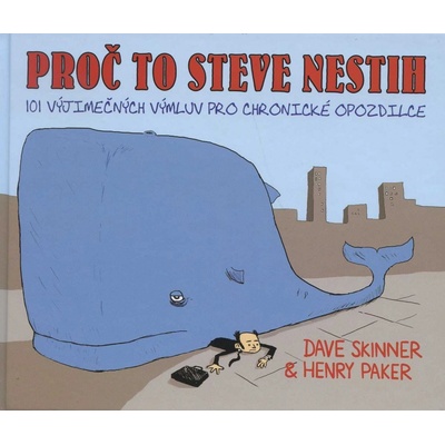 Proč to Steve nestih - Henry Paker, Dave Skinner