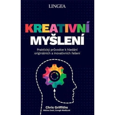Kreativní myšlení - Chris Griffiths, Melina Costi, Caragh Medlicott