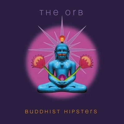 The Orb - Buddhist Hipsters CD