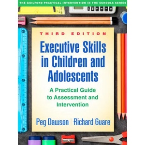 Executive Skills in Children and Adolescents | Peg Dawson, Richard Guare (ISBN: 9781462535316)