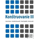 Konštruovanie III
