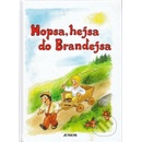 Hopsa, hejsa do Brandejsa
