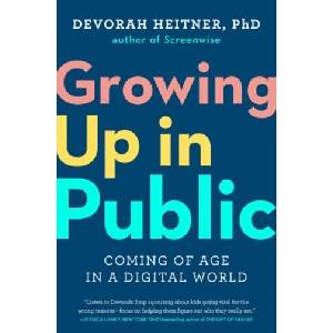 Growing Up in Public: Coming of Age in a Digital World (ISBN: 9780593420966)