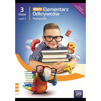 Nowy Elementarz Odkrywców. Szkoła Podstawowa klasa 3 cz. 3. Podręcznik. Edukacja polonistyczna, przy