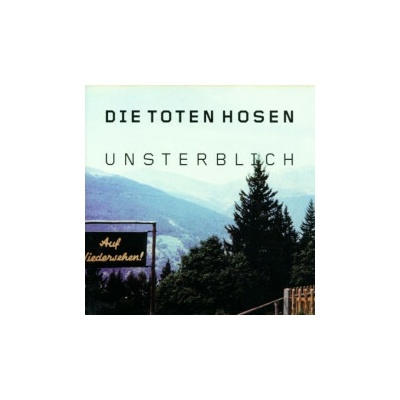 Toten Hosen - Unsterblich CD