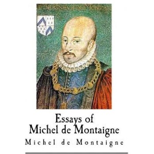 Essays of Michel de Montaigne | Michel de Montaigne, Charles Cotton, William Carew Hazilitt (ISBN: 9781546383567)