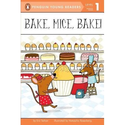 Bake, Mice, Bake! Seltzer EricPaperback