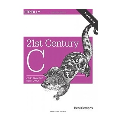 21st Century C: C Tips from the New School PBen Klemens