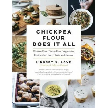 Image 1 of Chickpea Flour Does it All | Lindsey S. Love