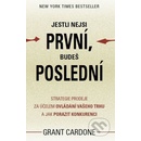 Cardone Grant: Jestli nejsi první, budeš poslední Strategie prodeje za účelem ovládání vašeho trhu a jak porazit Kniha