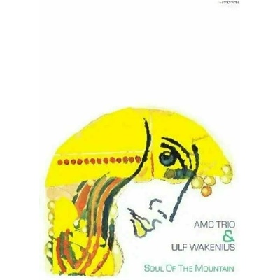 AMC TRIO & ULF WAKENIUS: SOUL OF THE MOUNTAIN LP
