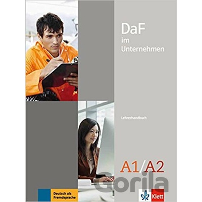 DaF im Unternehmen A1-A2 – Lehrerhandbuch - Klett