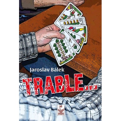 TRABLE - Jaroslav Bálek