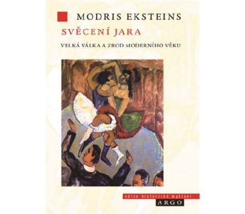 Svěcení jara - Modris Eksteins