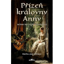 Přízeň královny Anny - Martha Jean Johnson