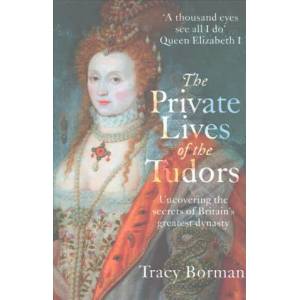 Private Lives of the Tudors | Tracy Borman (ISBN: 9781444782929)