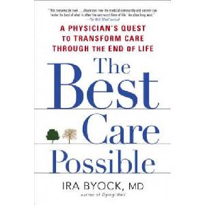 The Best Care Possible | Ira Byock (ISBN: 9781583335123)