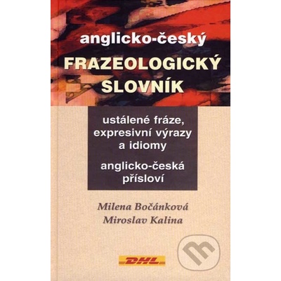 Bočánková Milena Kalina Miroslav Anglicko-Český frazeologický slovník KNI