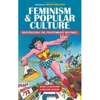 Feminism and Popular Culture: Investigating t... - Rebecca Munford, Melanie Water
