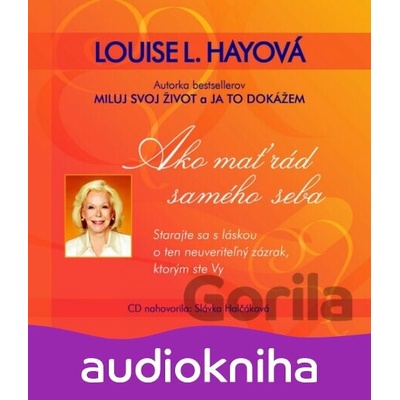 Ako mať rád samého seba - Louise L. Hay