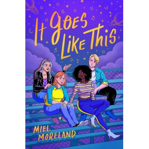 It Goes Like This | Miel Moreland (ISBN: 9781250833280)