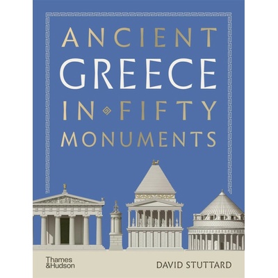 Ancient Greece in 50 Monuments